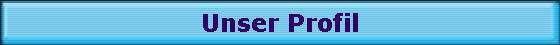 Unser Profil